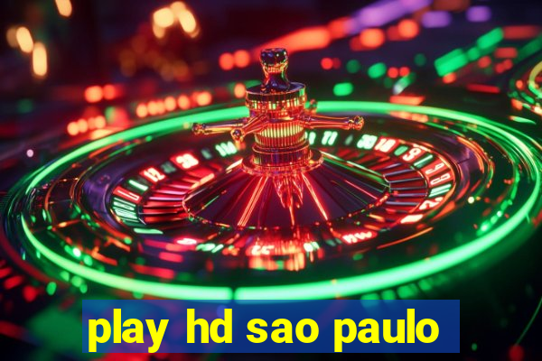 play hd sao paulo